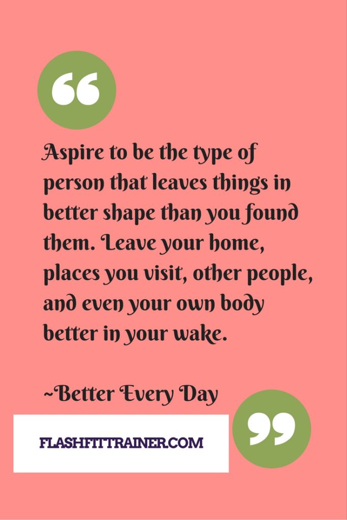 Better Every Day Quote